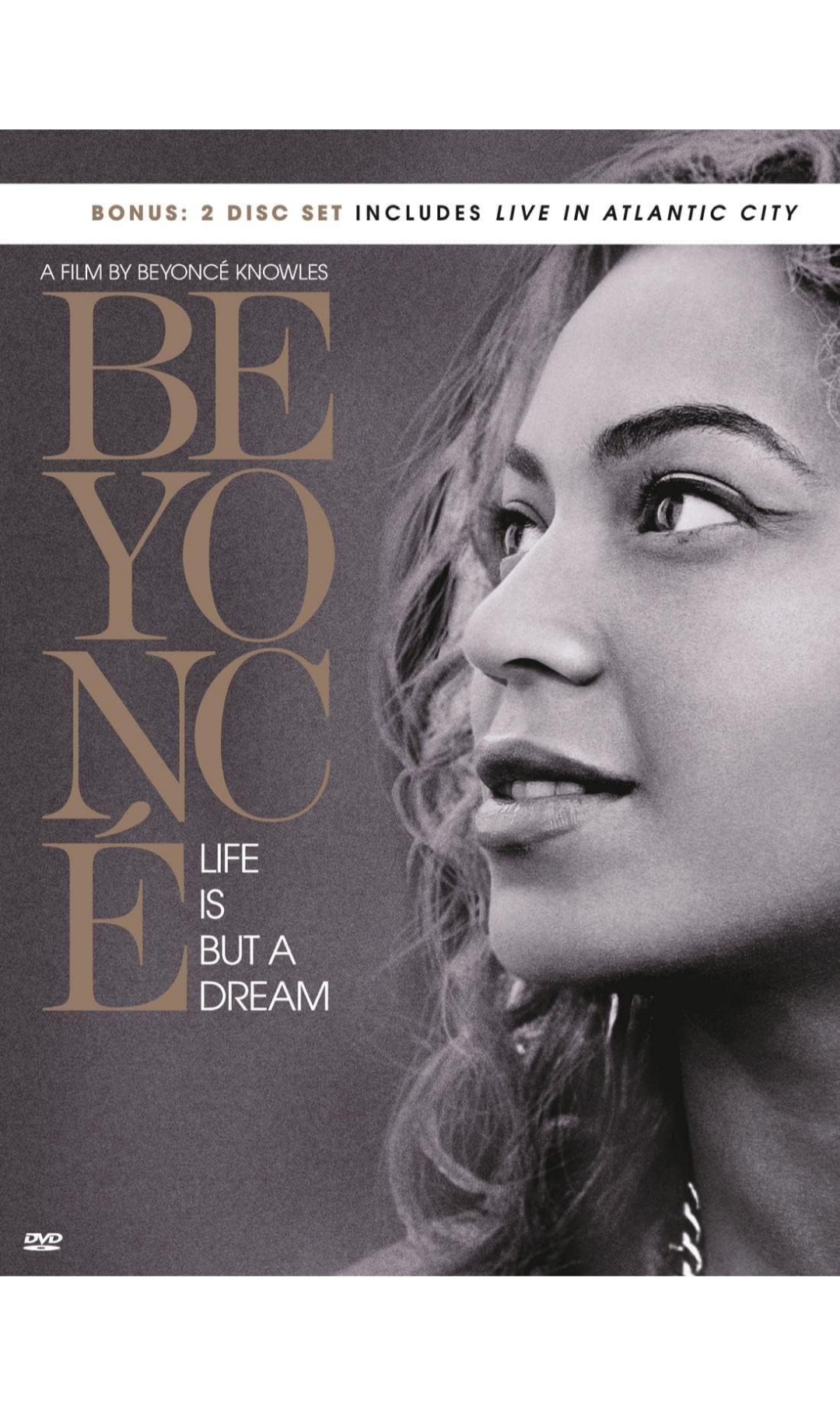 BEYONCÉ / LIFE IS BUT A DREAM  + LIVE IN ATLANTIC CITY DVD